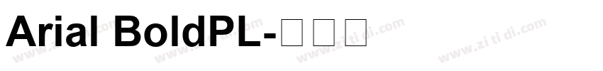 Arial BoldPL字体转换